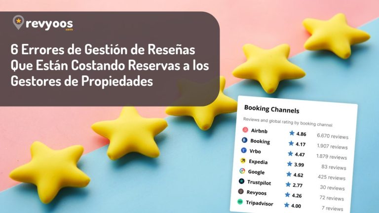 6 Errores de Gestión de Reseñas Que Están Costando Reservas a los Gestores de Propiedades - Revyoos