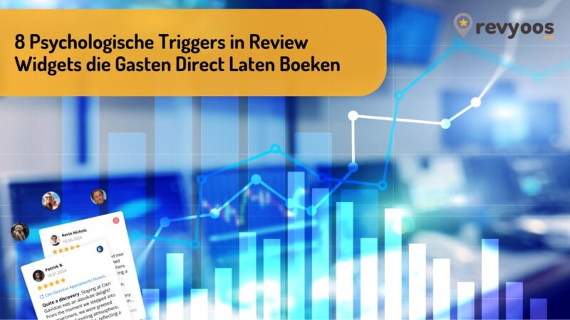 8 Psychologische Triggers in Review Widgets die Gasten Direct Laten Boeken - Marketingstrategieën