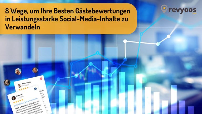 8 Wege, um Ihre Besten Gästebewertungen in Leistungsstarke Social-Media-Inhalte zu Verwandeln - Revyoos