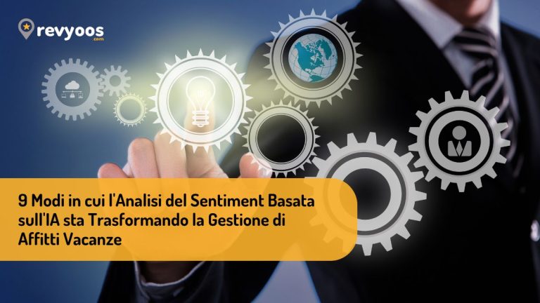 9 Modi in cui l'Analisi del Sentiment Basata sull'IA sta Trasformando la Gestione di Affitti Vacanze - Revyoos