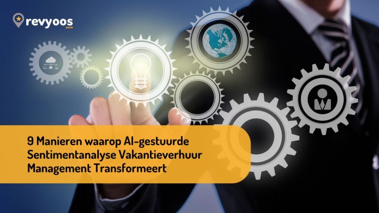 9 Manieren waarop AI-gestuurde Sentimentanalyse Vakantieverhuur Management Transformeert - Revyoos