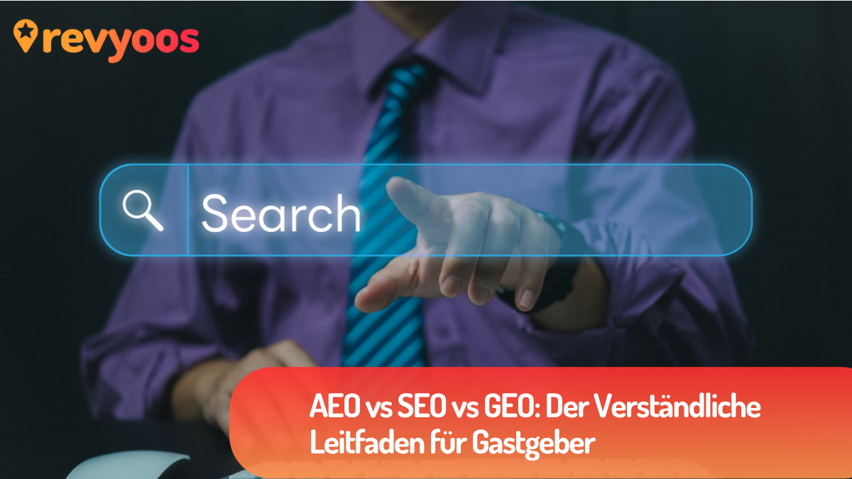 AEO vs SEO vs GEO: Der Verständliche Leitfaden für Gastgeber - Revyoos