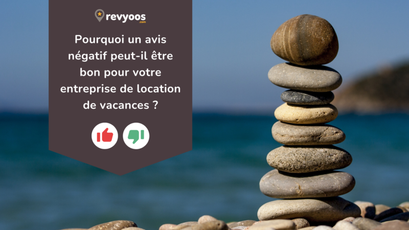 Pourquoi un avis négatif peut-il être bon pour votre entreprise de location de vacances ? - Avis et widgets
