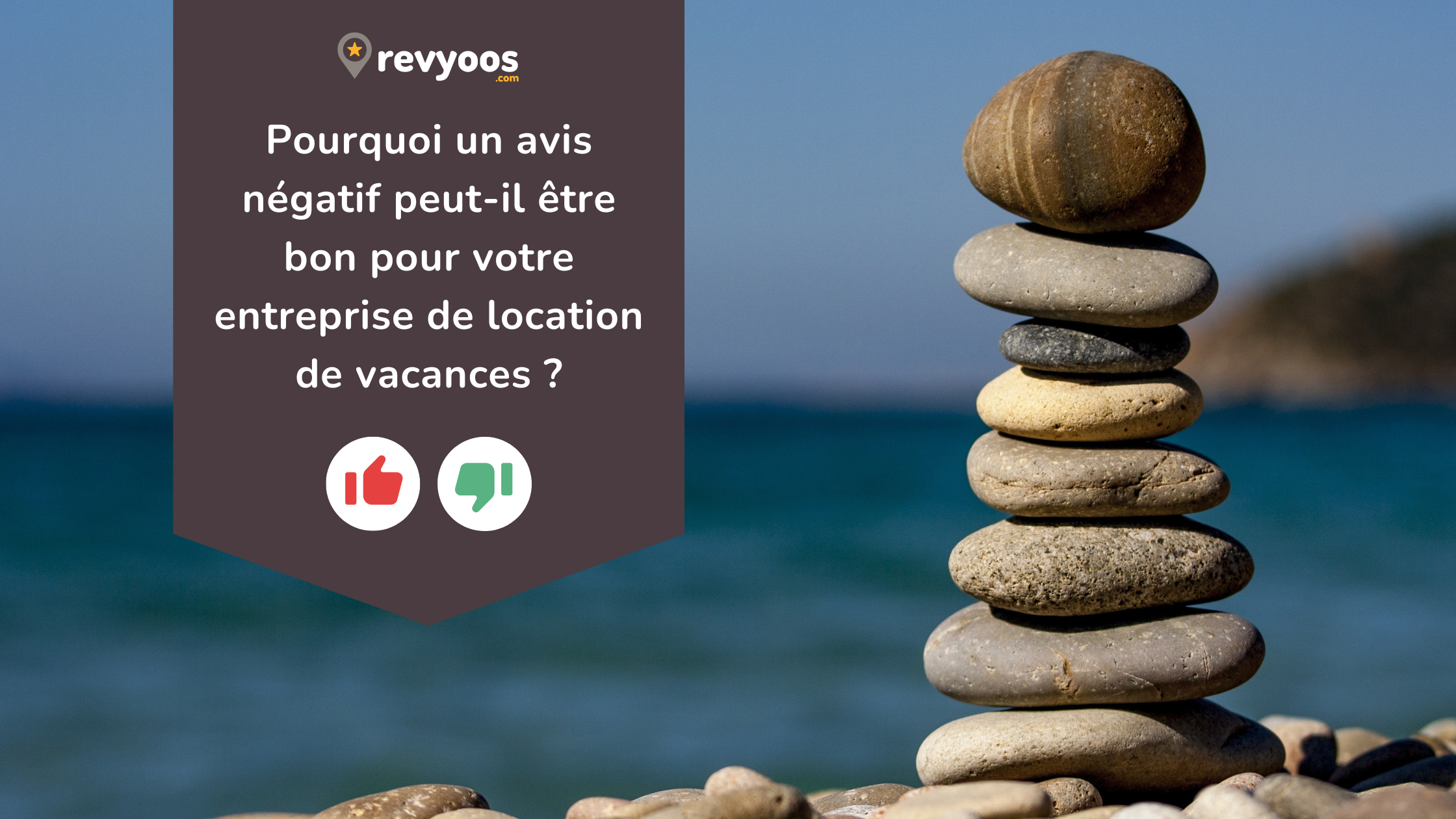 Pourquoi un avis négatif peut-il être bon pour votre entreprise de location de vacances ? - Revyoos