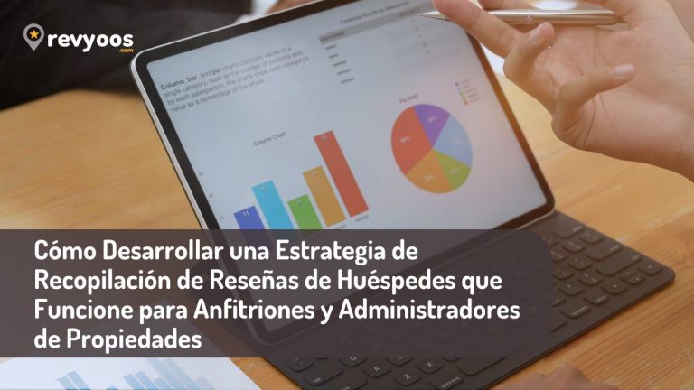 Cómo Desarrollar una Estrategia de Recopilación de Reseñas de Huéspedes que Funcione para Anfitriones y Administradores de Propiedades - Revyoos
