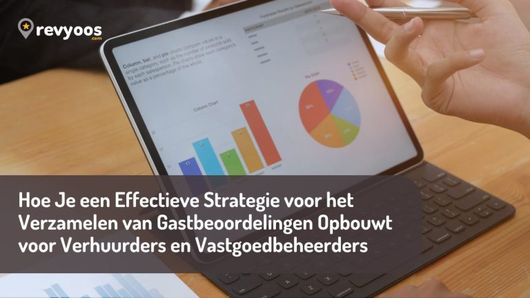 Hoe Je een Effectieve Strategie voor het Verzamelen van Gastbeoordelingen Opbouwt voor Verhuurders en Vastgoedbeheerders - Revyoos