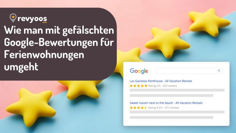 Wie man mit gefälschten Google-Bewertungen für Ferienwohnungen umgeht - Revyoos