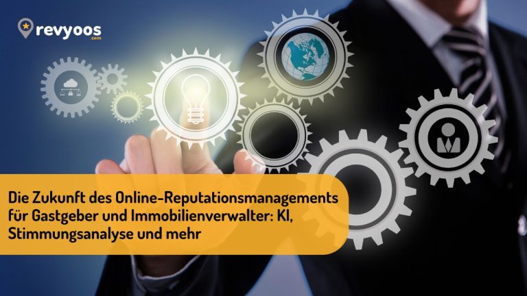 Die Zukunft des Online-Reputationsmanagements für Gastgeber und Immobilienverwalter: KI, Stimmungsanalyse und mehr - Revyoos
