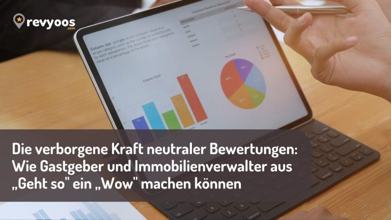 Die verborgene Kraft neutraler Bewertungen: Wie Gastgeber und Immobilienverwalter aus „Geht so" ein „Wow" machen können - Revyoos