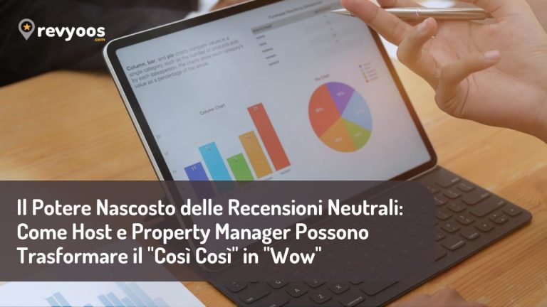 Il Potere Nascosto delle Recensioni Neutrali: Come Host e Property Manager Possono Trasformare il "Così Così" in "Wow" - Revyoos