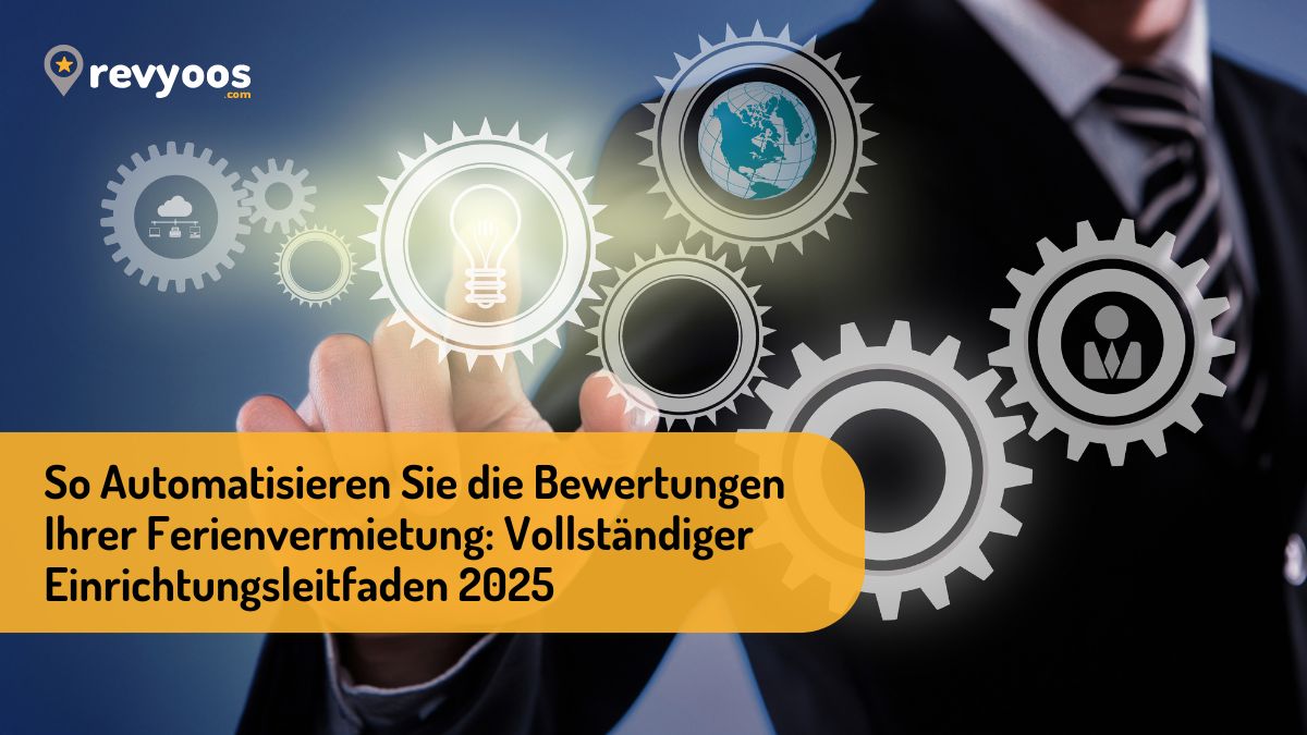 So Automatisieren Sie die Bewertungen Ihrer Ferienvermietung: Vollständiger Einrichtungsleitfaden 2025