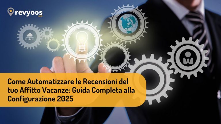Come Automatizzare le Recensioni del tuo Affitto Vacanze: Guida Completa alla Configurazione 2025 - Revyoos