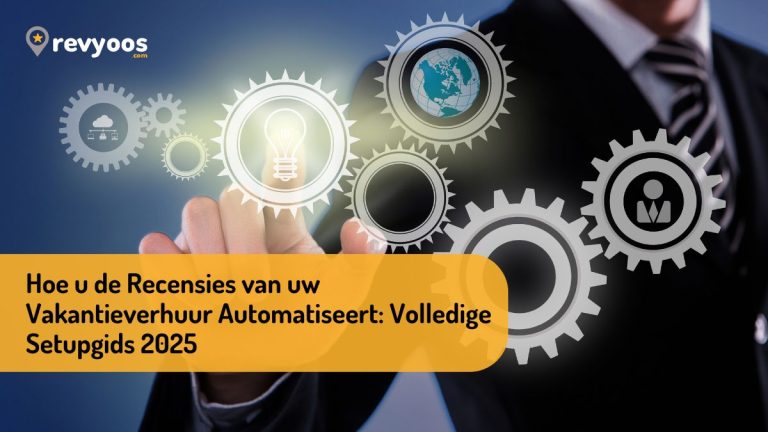 Hoe u de Recensies van uw Vakantieverhuur Automatiseert: Volledige Setupgids 2025 - Revyoos