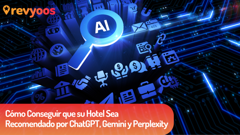 Cómo Conseguir que su Hotel Sea Recomendado por ChatGPT, Gemini y Perplexity - Revyoos