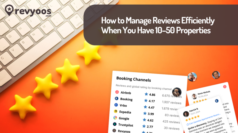 How to Manage Reviews Efficiently When You Have 10–50 Properties - Revyoos