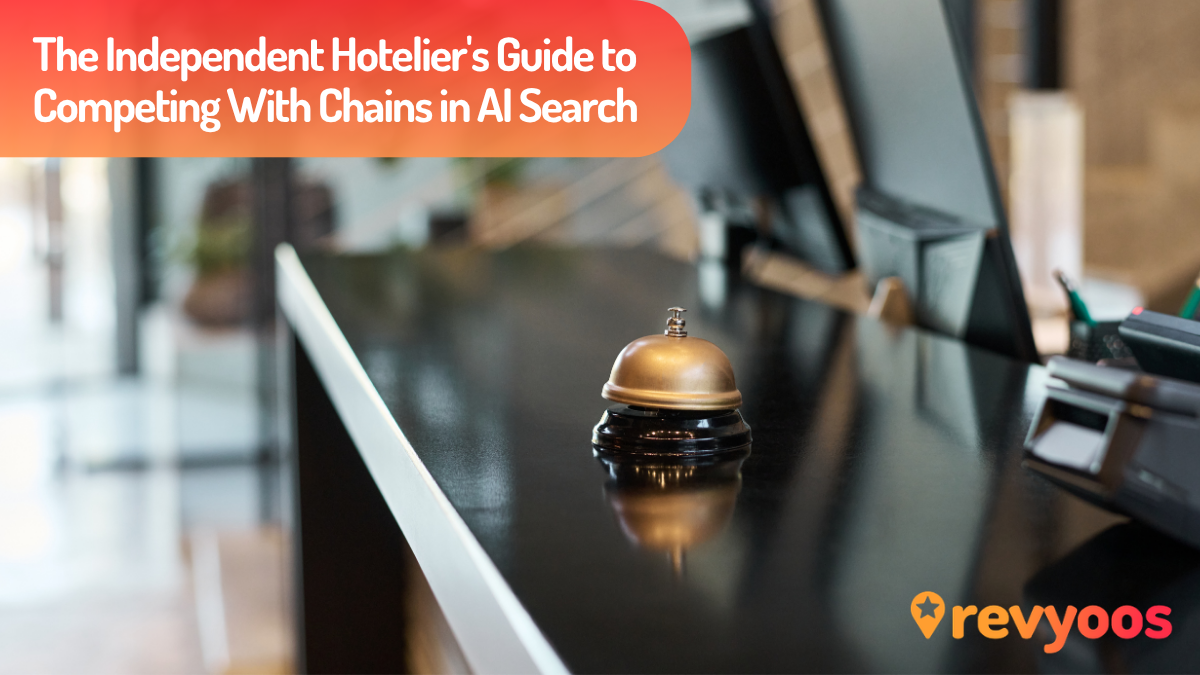 The Independent Hotelier's Guide to Competing With Chains in AI Search - Revyoos