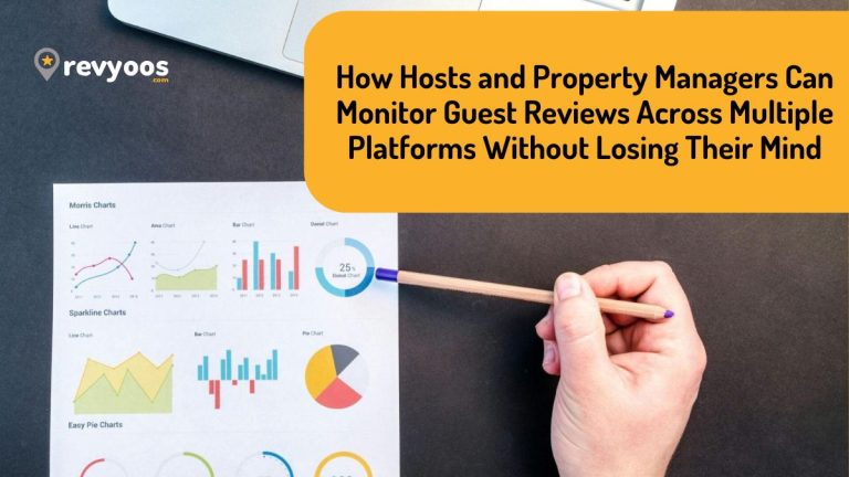 How Hosts and Property Managers Can Monitor Guest Reviews Across Multiple Platforms Without Losing Their Mind - Revyoos