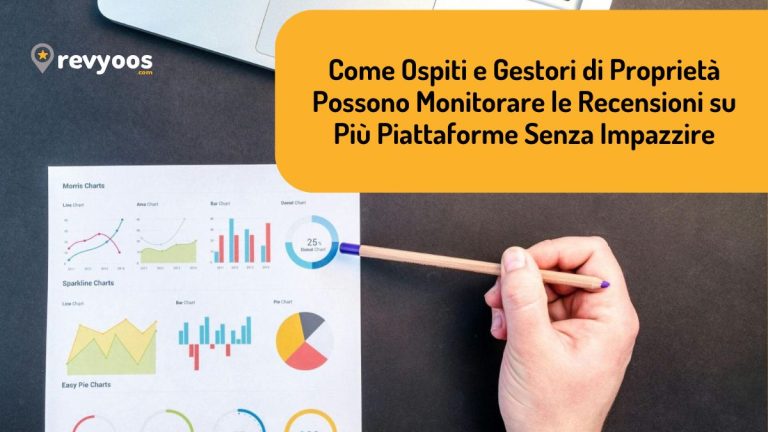 Come Ospiti e Gestori di Proprietà Possono Monitorare le Recensioni su Più Piattaforme Senza Impazzire - Revyoos
