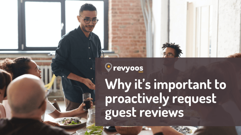 Guest Reviews: Maximize Growth Potential with Proactive Requests - Revyoos
