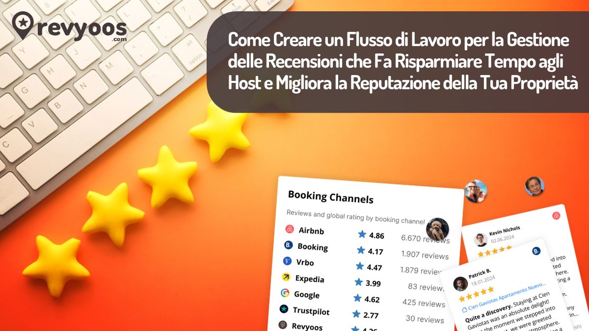 Come Creare un Flusso di Lavoro per la Gestione delle Recensioni che Fa Risparmiare Tempo agli Host e Migliora la Reputazione della Tua Proprietà -