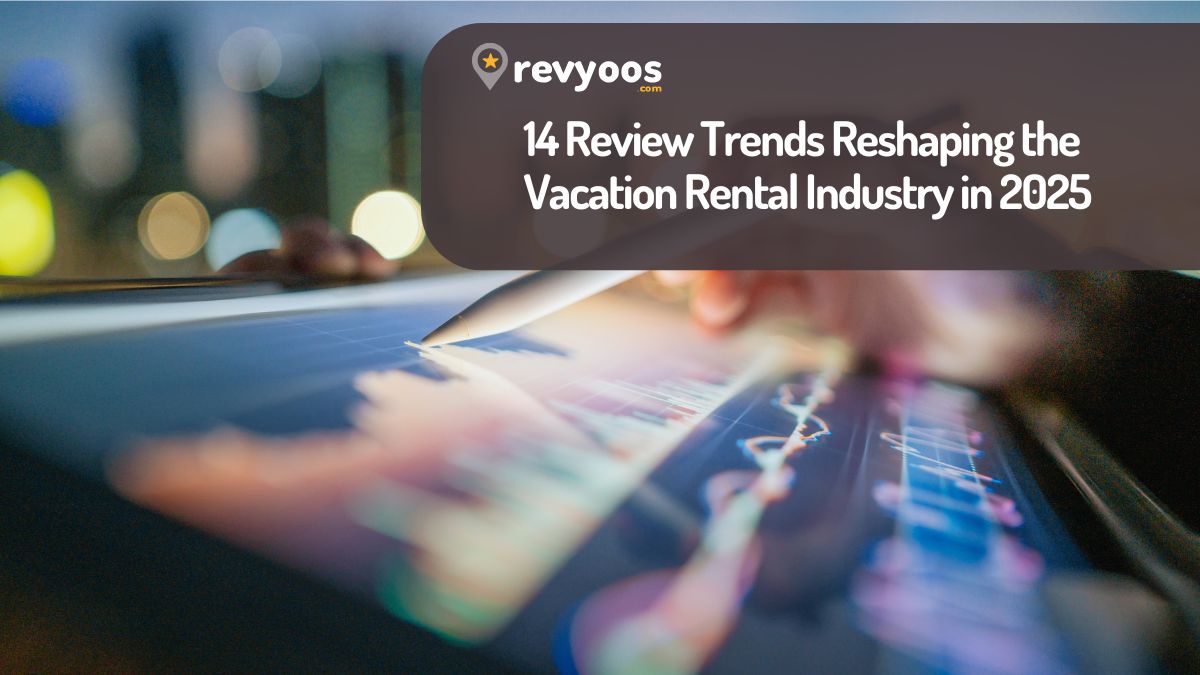 14 Review Trends Reshaping the Vacation Rental Industry in 2025