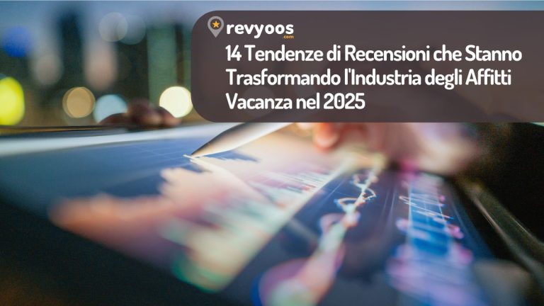 14 Tendenze di Recensioni che Stanno Trasformando l'Industria degli Affitti Vacanza nel 2025 - Revyoos
