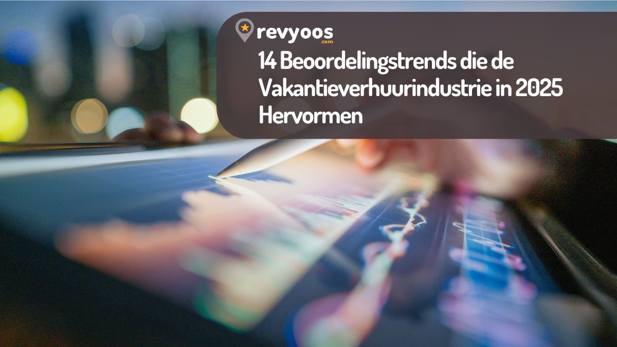 14 Beoordelingstrends die de Vakantieverhuurindustrie in 2025 Hervormen