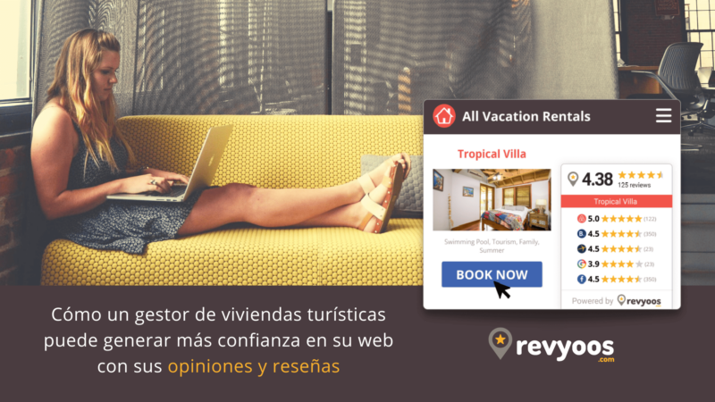 Cómo un gestor de viviendas turísticas puede generar más confianza en su web con sus opiniones y reseñas