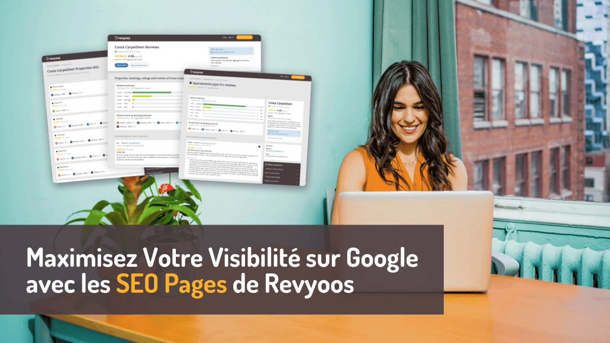 Maximisez Votre Visibilité sur Google avec les Pages SEO de Revyoos - construire la confiance, évaluations, positionnement sur google, réservations directes, revues, SEO, taux de conversion des réservations