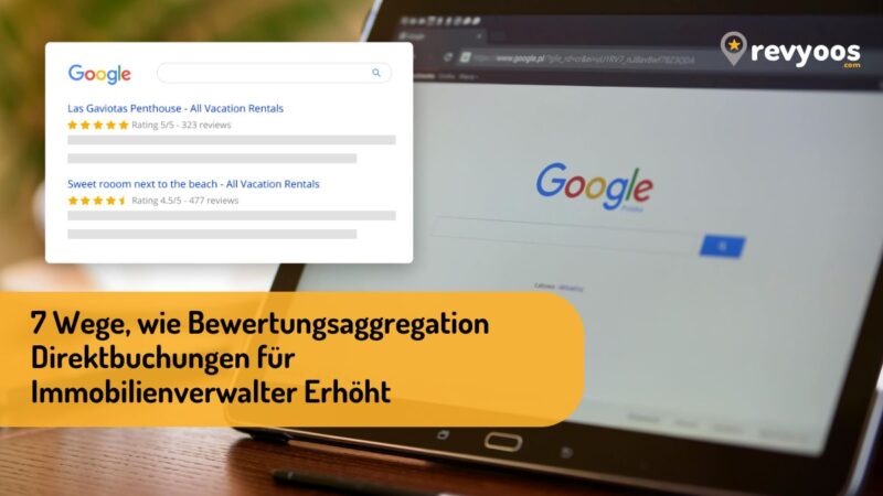 7 Wege, wie Bewertungsaggregation Direktbuchungen für Immobilienverwalter Erhöht - SEO und Sichtbarkeit