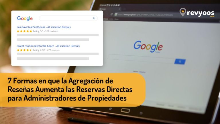7 Formas en que la Agregación de Reseñas Aumenta las Reservas Directas para Administradores de Propiedades - Revyoos
