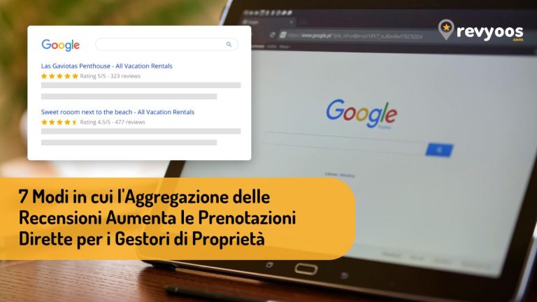 7 Modi in cui l'Aggregazione delle Recensioni Aumenta le Prenotazioni Dirette per i Gestori di Proprietà - Revyoos