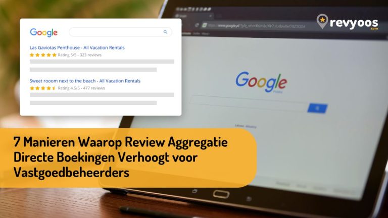 7 Manieren Waarop Review Aggregatie Directe Boekingen Verhoogt voor Vastgoedbeheerders - Revyoos
