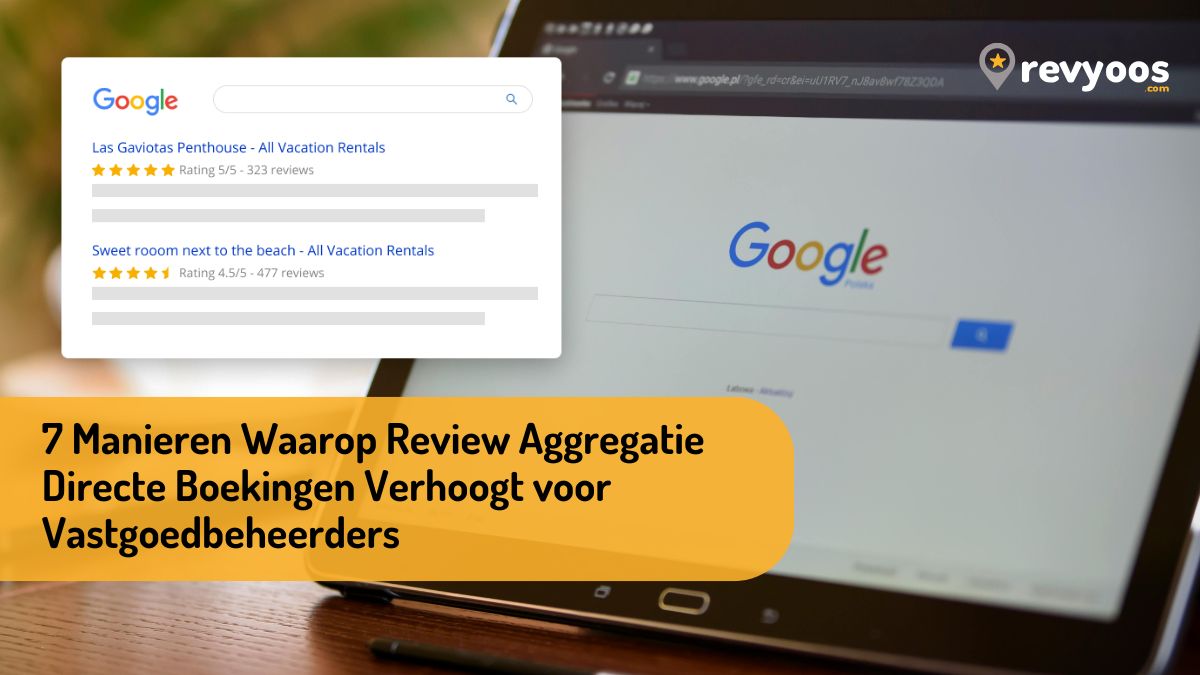 7 Manieren Waarop Review Aggregatie Directe Boekingen Verhoogt voor Vastgoedbeheerders -