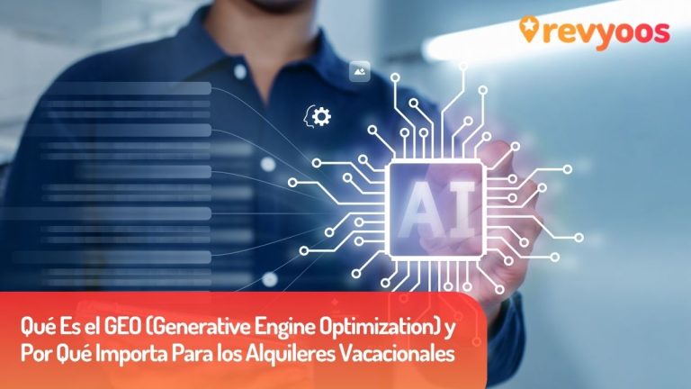 Qué Es el GEO (Generative Engine Optimization) y Por Qué Importa Para los Alquileres Vacacionales - Revyoos