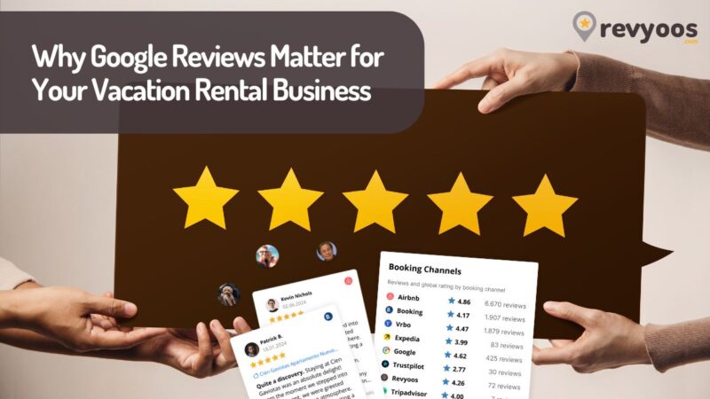 Why Google Reviews Matter for Your Vacation Rental Business - Guest Review Strategies