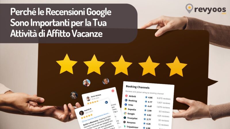 Perché le Recensioni Google Sono Importanti per la Tua Attività di Affitto Vacanze - Strategie per le Recensioni Degli Ospiti