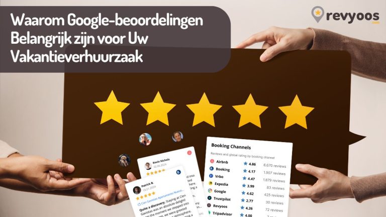 Waarom Google-beoordelingen Belangrijk zijn voor Uw Vakantieverhuurzaak - Revyoos